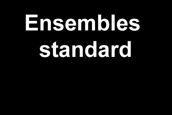 Ensembles standard